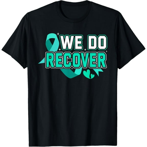 Addiction Recovery We Do Recover T-Shirt mens t shirt，black，women，funny，misfits，men，journey