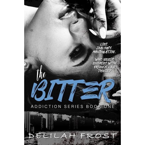 Addiction: The Bitter (Paperback)