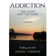 thumbnail image 1 of Addiction The Light and the Dark: Volume II, (Paperback), 1 of 1