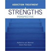 Pre-Owned Addiction Treatment: A Strengths Perspective (Paperback) 0534596703 9780534596705