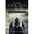 thumbnail image 1 of Addiction and God: Reconciling Science with the Spirit, (Paperback), 1 of 2