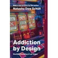 thumbnail image 1 of Princeton Classics Addiction by Design: Machine Gambling in Las Vegas, (Paperback), 1 of 1