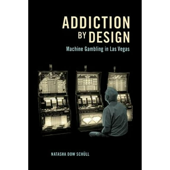 Pre-Owned Addiction by Design: Machine Gambling in Las Vegas, 9780691160887, 0691160880, Paperback, New in Paper edition