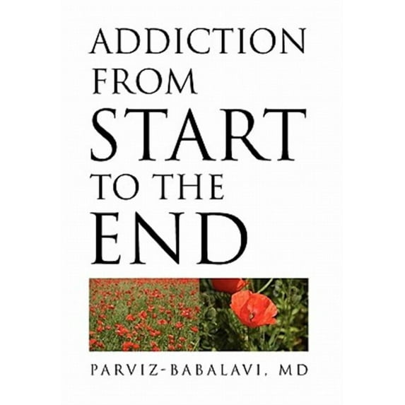Addiction from Start to the End (Hardcover)