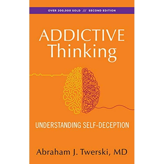 Pre-Owned Addictive Thinking : Understanding Self-Deception (Paperback) 9781568381381