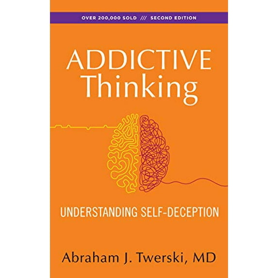 Pre-Owned Addictive Thinking : Understanding Self-Deception (Paperback) 9781568381381