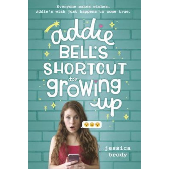 Pre-Owned Addie Bell's Shortcut to Growing Up (Hardcover) 0399555102 9780399555107