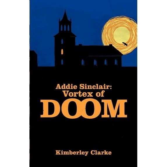 Addie Sinclair: Vortex of Doom, (Paperback)