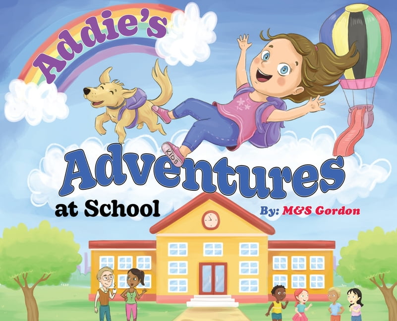Addie's Adventures Addie's Adventures at School, Book 4, (Hardcover)