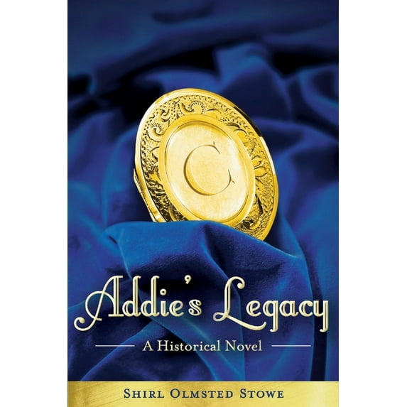 Addie's Legacy : A Historical Novel (Paperback)