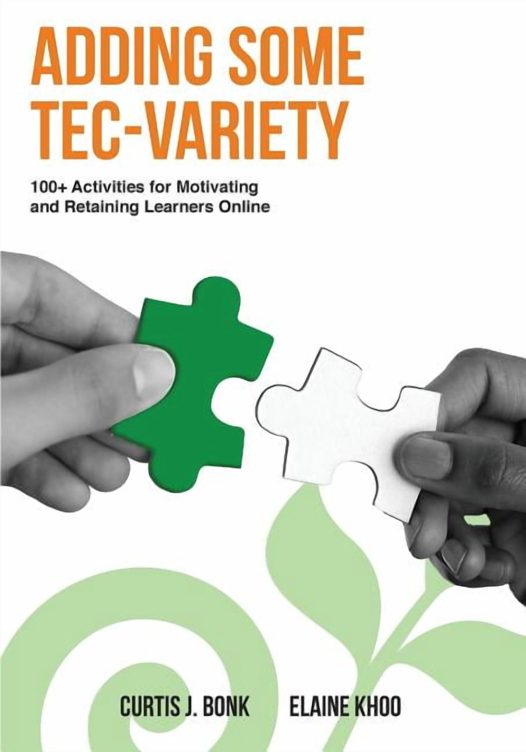 Adding Some Tec-Variety: 100+ Activities for Motivating and Retaining ...