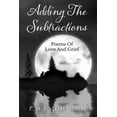 thumbnail image 1 of Adding The Subtractions: Poems Of Love And Grief (Paperback) by Pmf Johnson, 1 of 1