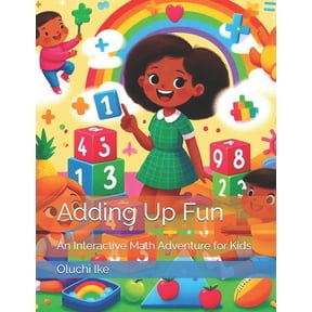 Adding Up Fun: An Interactive Math Adventure for Kids, (Paperback)