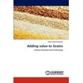 thumbnail image 1 of Adding Value to Grains (Paperback), 1 of 1