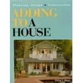 thumbnail image 1 of Pre-Owned Adding to a House: Planning, Design & Construction (Hardcover) 1561580724 9781561580729, 1 of 1