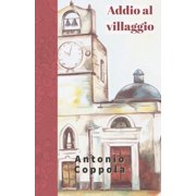 Il Villaggio Buono Addio al Villaggio, Book 3, Paperback