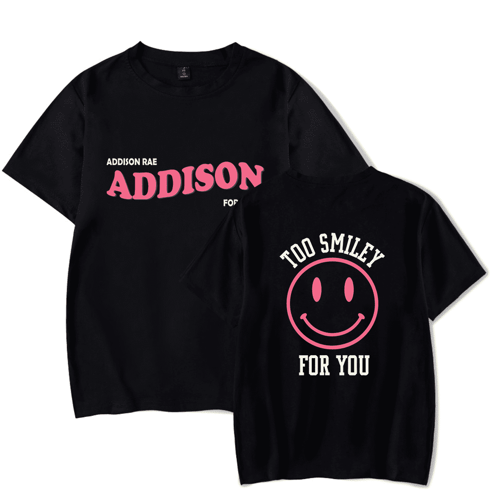Addison Rae Merch Too Smiley For You T-shirt Men Women Fashion Casual ...