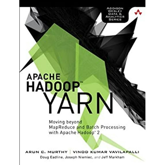 Pre-Owned Apache Hadoop YARN: Moving Beyond MapReduce and Batch Processing with Apache Hadoop 2 (Paperback) 0321934504 9780321934505