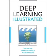 Addison-Wesley Data & Analytics Deep Learning Illustrated A Visual, Interactive Guide to Artificial Intelligence, Paperback