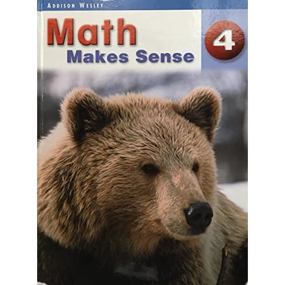 Pre-Owned Addison Wesley Math Makes Sense - 4 (Addison Wesley Math Makes Sense) (Hardcover) 0321118197 9780321118196