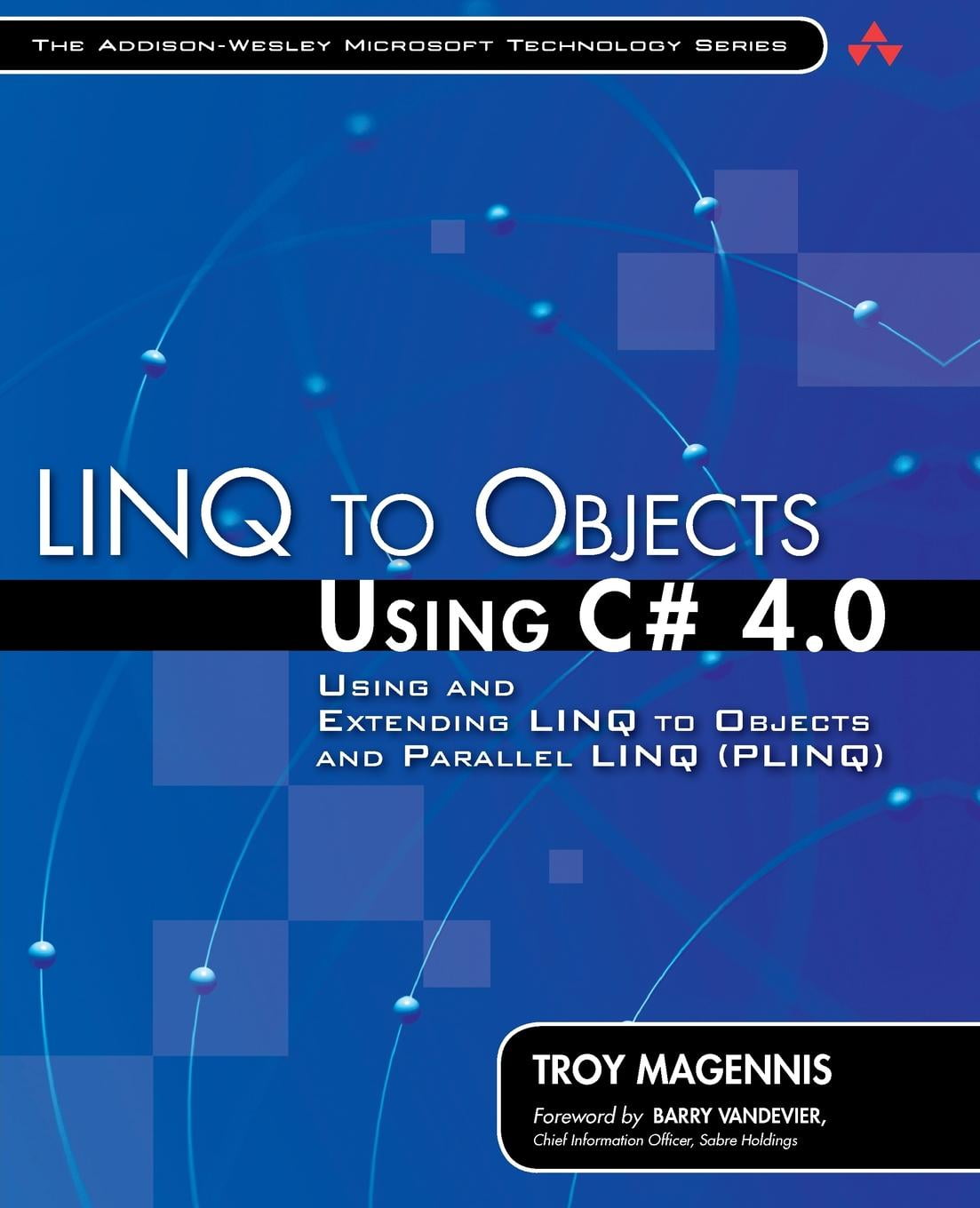 LINQ to Objects Using C# 4.0: Using and Extending LINQ to Objects and  Parallel LINQ (PLINQ) (Addison-Wesley Microsoft Technology) See more 1st