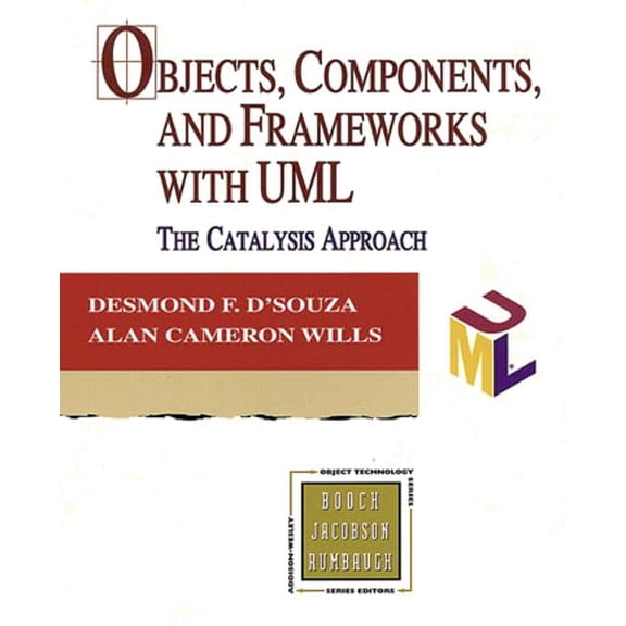 Pre-Owned Objects, Components, and Frameworks with UML: The Catalysis(SM) Approach (Addison-Wesley Object Technology Series) Paperback