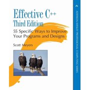 Addison-Wesley Professional Computing Effective C++ 55 Specific Ways to Improve Your Programs and Designs, Paperback