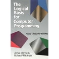 thumbnail image 1 of Pre-Owned The Logical Basis for Computer Programming, Volume 1 (Hardcover) 0201182602 9780201182606, 1 of 1