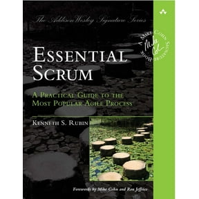 Addison-Wesley Signature Series (Cohn) Essential Scrum: A Practical Guide to the Most Popular Agile Process, (Paperback)