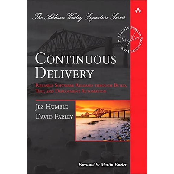Pre-Owned Continuous Delivery: Reliable Software Releases through Build, Test, and Deployment Automation (Hardcover) 0321601912 9780321601919