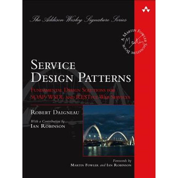 Pre-Owned Service Design Patterns: Fundamental Design Solutions for SOAP/WSDL and RESTful Web Services (Hardcover) 032154420X 9780321544209