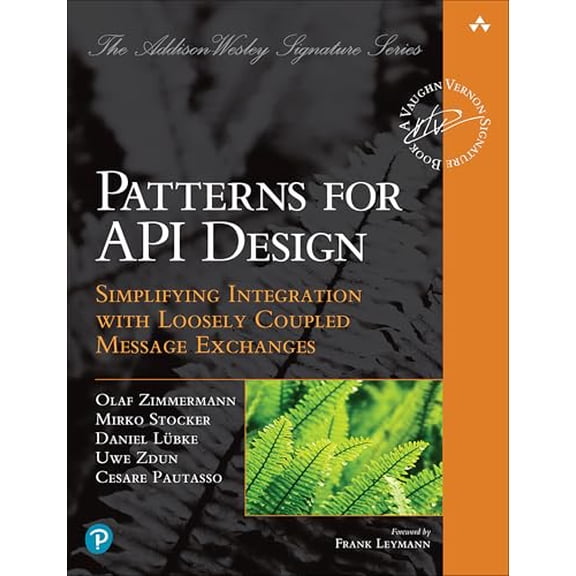 Pre-Owned Patterns for API Design: Simplifying Integration with Loosely Coupled Message Exchanges (Addison-Wesley Signature Series (Vernon)), 9780137670109, 0137670109, Paperback, 1 edition
