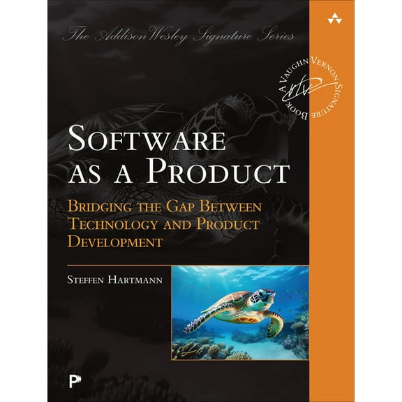 Addison-Wesley Signature Series (Vernon) Software as a Product: Bridging the Gap Between Technology and Product Development, (Paperback)