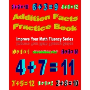 Addition Facts Practice Book: Improve Your Math Fluency Series, (Paperback)
