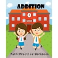 thumbnail image 1 of Addition Math Practice Workbook : Worksheet Arithmetic Math Skills Learning Fun with Solutions (Paperback), 1 of 1