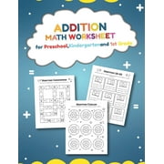 Addition Math Worksheet for Preschool, Kindergarten and 1st grade Over 20 Fun Designs For Boys And Girls - Educational , Paperback