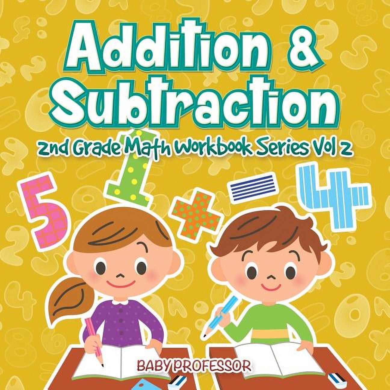 BABY PROFESSOR Addition & Subtraction 2nd Grade Math Workbook Series Vol 2, (Paperback)