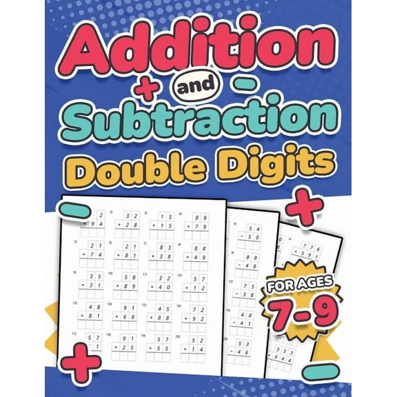 Addition and Subtraction Double Digits Kids Ages 7-9 Adding and Subtracting Maths Activity Workbook 110 Timed Maths Test, (Paperback)