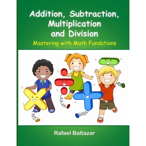 Addition, Subtraction, Multiplication, and Division, (Paperback)