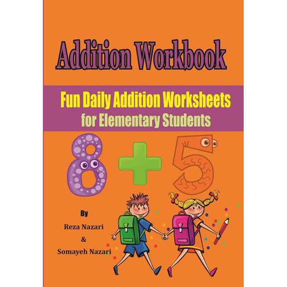 Addition Workbook: Fun Daily Addition Worksheets for Elementary Students (Paperback)