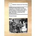 thumbnail image 1 of Additional Observations on the Proportion of Real Acid in the Three Antient Known Mineral Acids, and on the Ingredients in Various Neutral Salts, and Other Compounds. by Richard Kirwan, ... (Paperback, 1 of 1