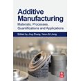 thumbnail image 1 of Pre-Owned Additive Manufacturing: Materials, Processes, Quantifications and Applications, 1 of 1