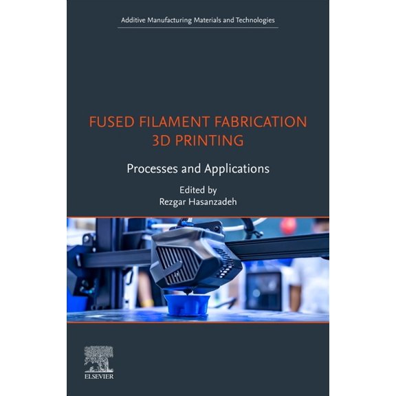 Additive Manufacturing Materials and Tec Fused Filament Fabrication 3D Printing: Processes and Applications, (Paperback)