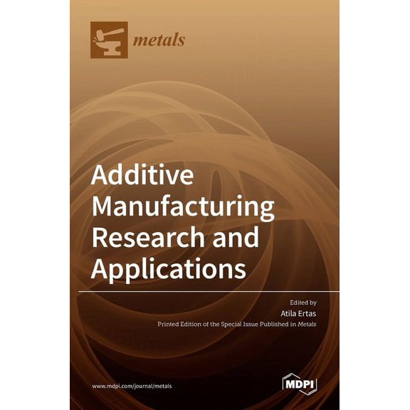 Additive Manufacturing Research and Applications, (Hardcover)