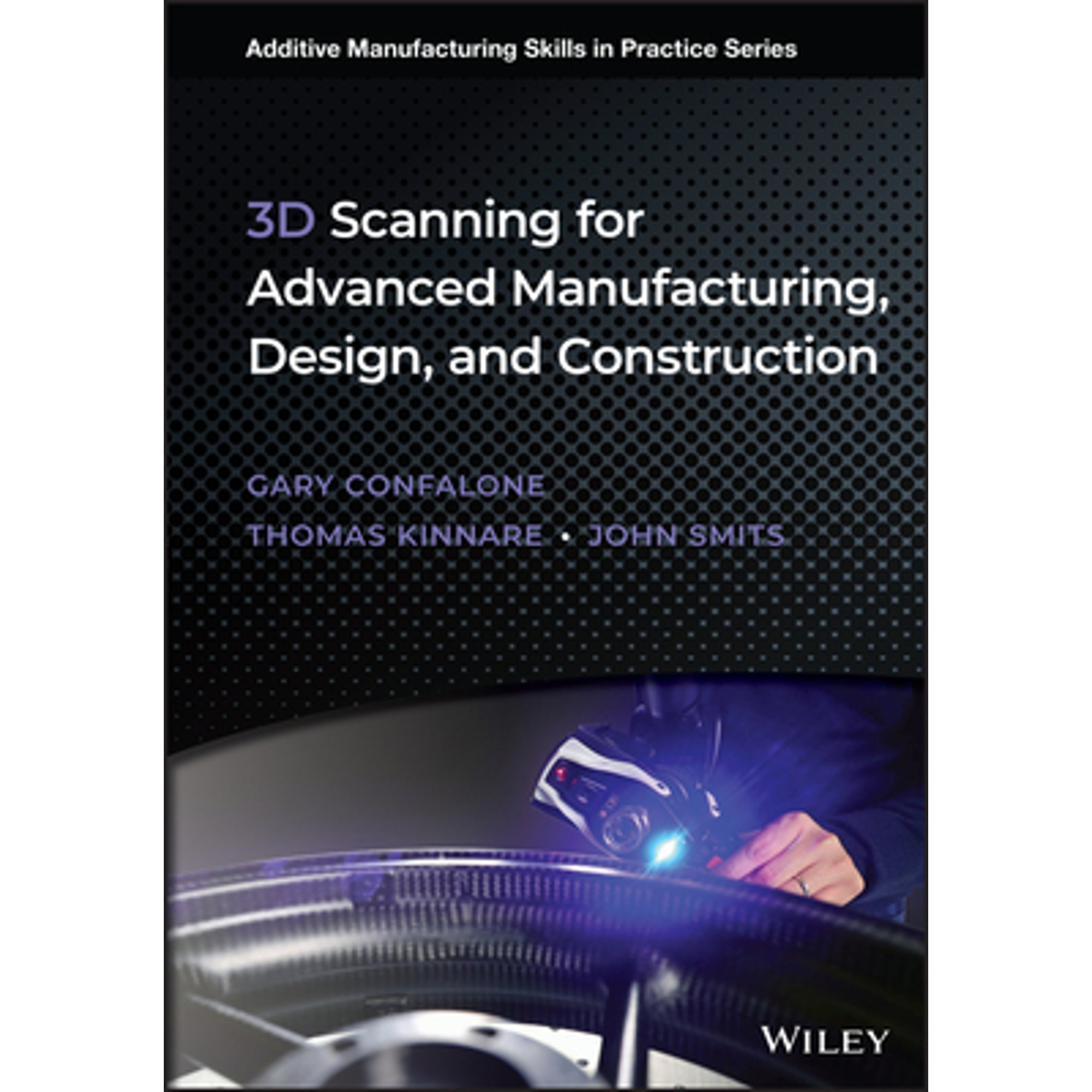Pre-Owned Additive Manufacturing Skills in Practice.: 3D Scanning for ...
