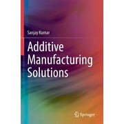 Additive Manufacturing Solutions, Paperback