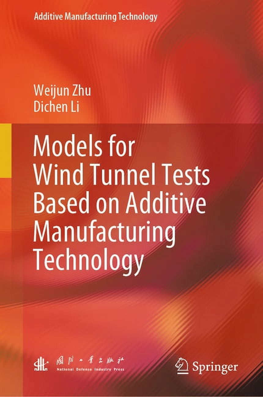 Additive Manufacturing Technology Models for Wind Tunnel Tests Based on ...