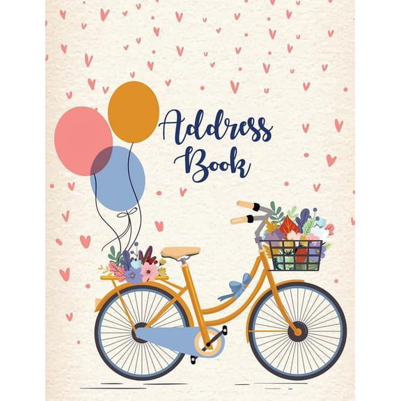 Address Book : Alphabetical Organizer Journal Notebook. Keep All Your Address Information Together (Contact, Address, Phone Number, Emails, Birthday) 300+ Spaces (Bicycle)