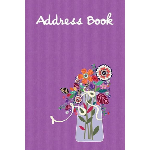 Address Book Flower Edition.: Address Book.: Glossy And Soft Cover, Large Print, Font, 6" x 9" For Contacts, Addresses, Phone Numbers, Emails, Birthday And More. (Paperback)(Large Print)