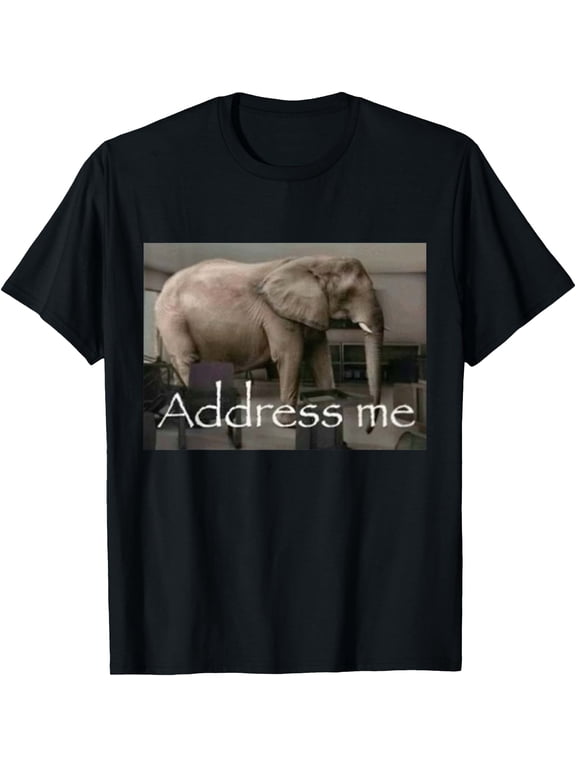 Address Me Elephant Classic Theme Everyday Message Retro Theme Bold Message T-Shirt
